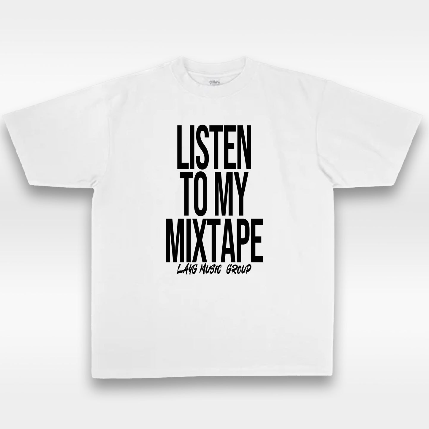"LISTEN TO MY MIXTAPE" Tee