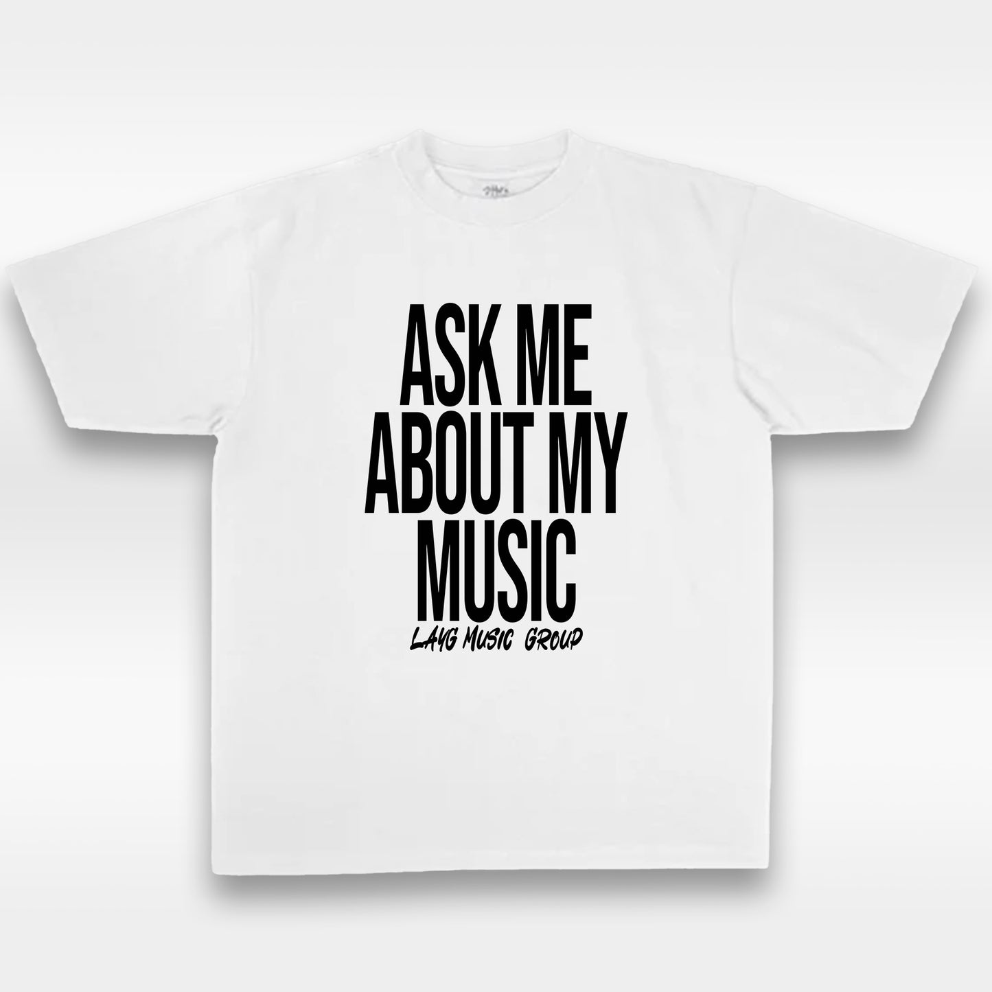 "ASK ME ABOUT MY MUSIC" Tee